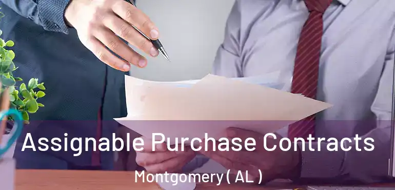  Assignable Purchase Contracts Montgomery ( AL )