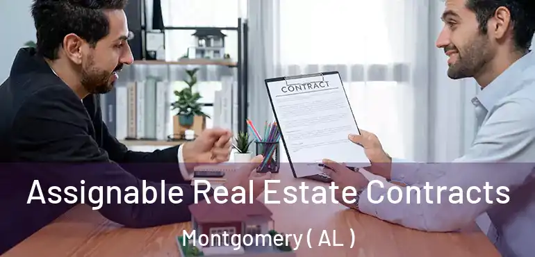  Assignable Real Estate Contracts Montgomery ( AL )