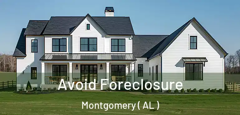  Avoid Foreclosure Montgomery ( AL )