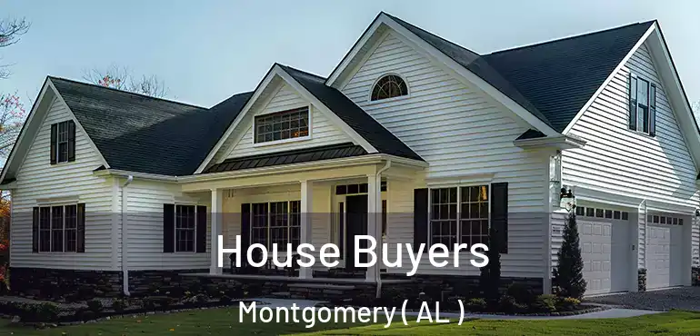  House Buyers Montgomery ( AL )