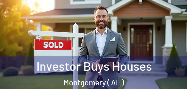  Investor Buys Houses Montgomery ( AL )
