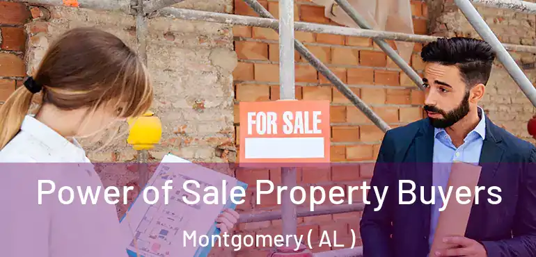 Power of Sale Property Buyers Montgomery ( AL )