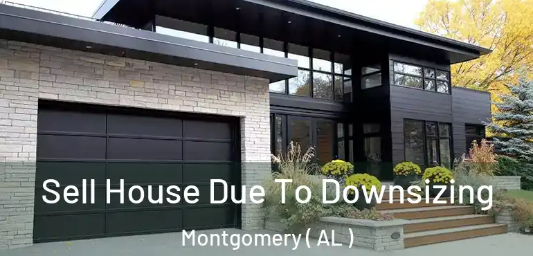  Sell House Due To Downsizing Montgomery ( AL )