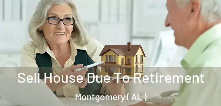  Sell House Due To Retirement Montgomery ( AL )