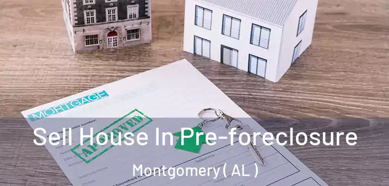  Sell House In Pre-foreclosure Montgomery ( AL )