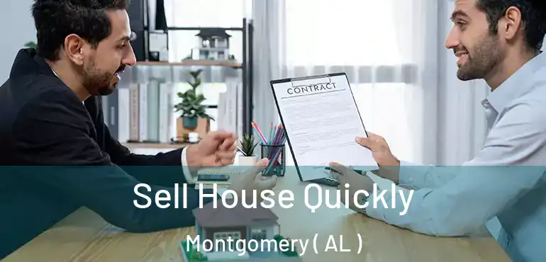  Sell House Quickly Montgomery ( AL )