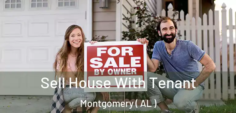  Sell House With Tenant Montgomery ( AL )