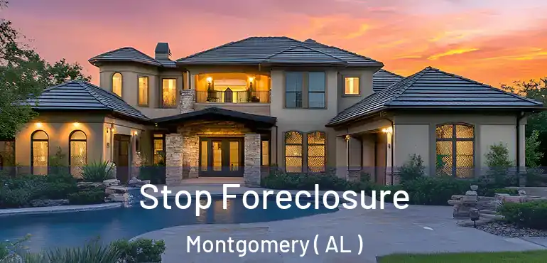  Stop Foreclosure Montgomery ( AL )