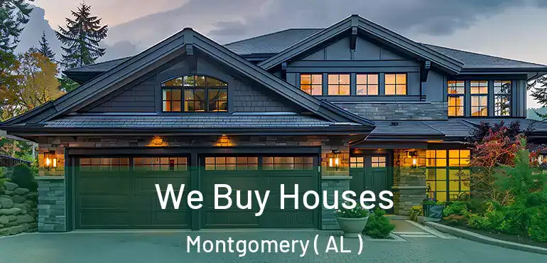  We Buy Houses Montgomery ( AL )
